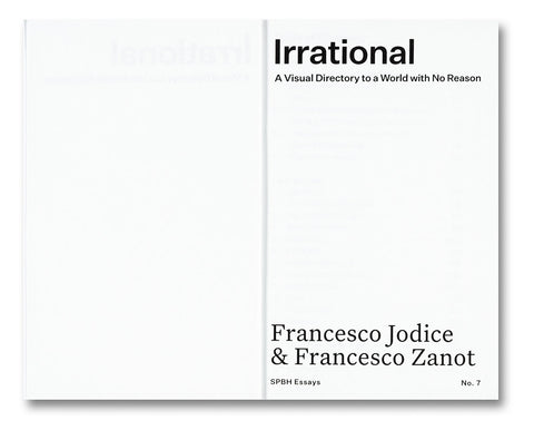 Irrational: A Visual Directory to a World with No Reason