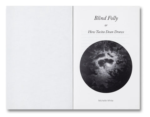 Blind Folly or How Tacita Dean Draws - MACK