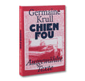 Chien Fou: Selected Writings - MACK