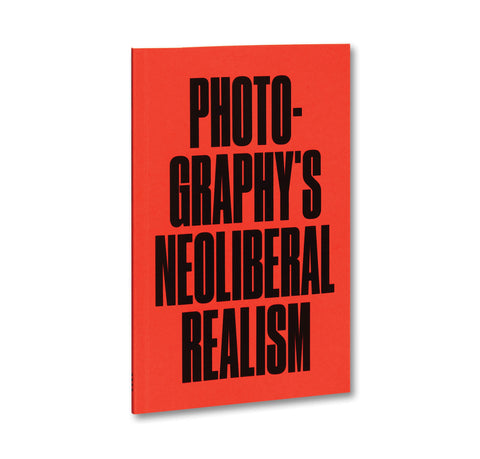 Photography's Neoliberal Realism - MACK