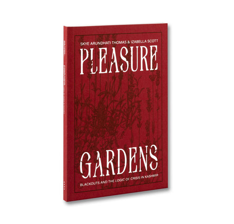 Pleasure Gardens: Blackouts and the Logic of Crisis in Kashmir - MACK