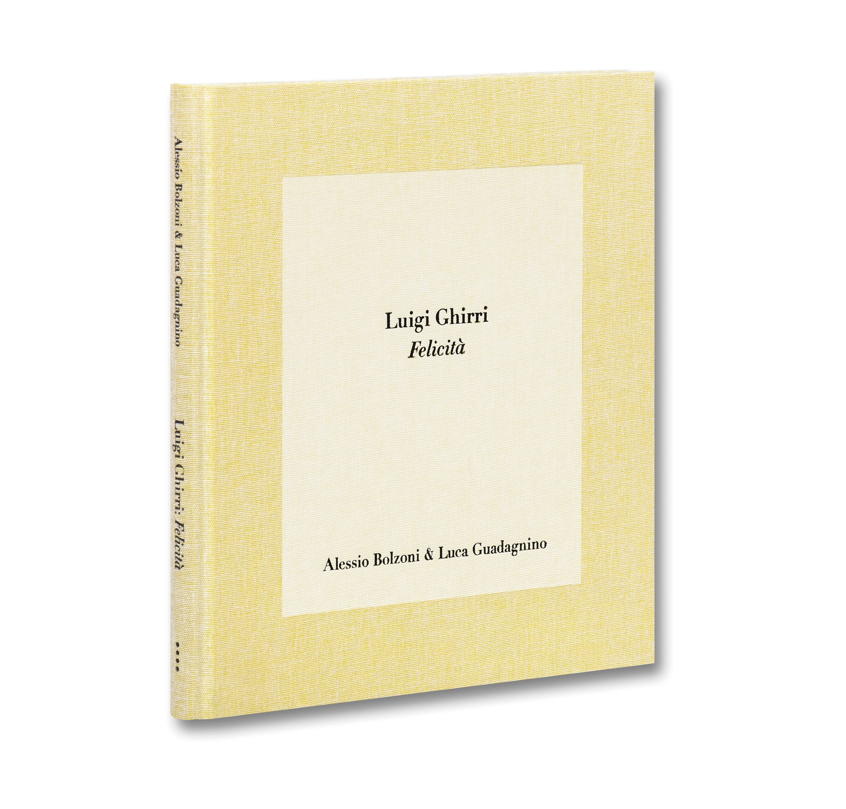 Luigi Ghirri Felicità Luigi Ghirri Felicità – MACK