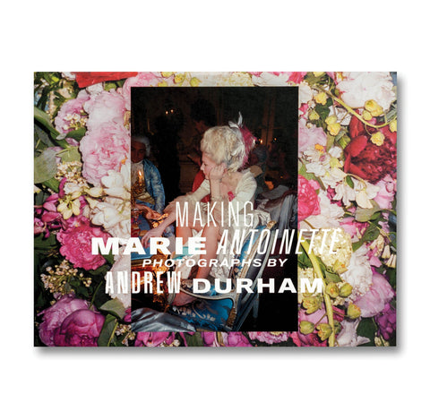 Making Marie Antoinette Bundle photography book by Important Flowers featuring historical portraits and detailed imagery.