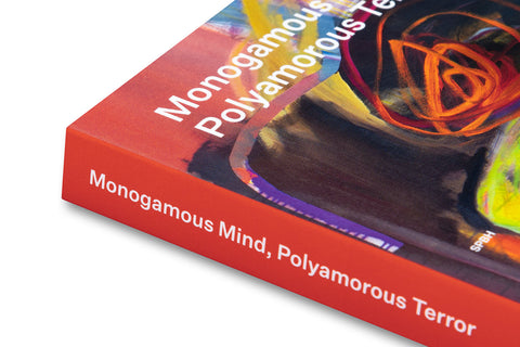Monogamous Mind, Polyamorous Terror - MACK