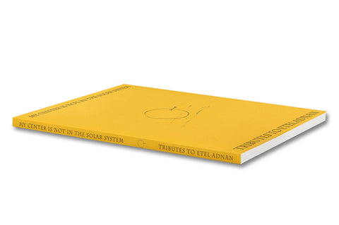 My Center is Not in the Solar System: Tributes to Etel Adnan - MACK