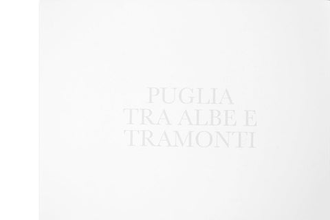 Puglia. Tra albe e tramonti (Second Printing) - MACK
