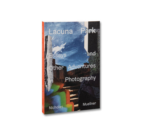 Photograph of the book "Lacuna Park: Essays and Other Adventures in Photography" by SPBH Editions, showing the cover design.