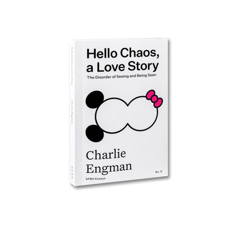 Hello Chaos, a Love Story: The Disorder of Seeing and Being Seen - MACK