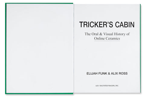 Tricker's Cabin: The Oral & Visual History of Online Ceramics - MACK