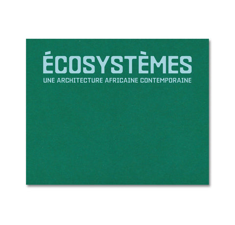 Cover of the MACK architecture book "Ecosystems: A Contemporary African Architecture" featuring modern African building designs.